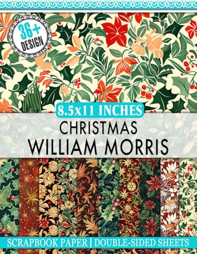 Christmas William Morris Scrapbook Paper: Vintage Style Craft Paper for Gift Wrapping, Scrapbooking, Card Making, and More