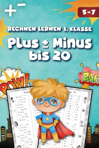 Rechnen lernen 1. Klasse: Plus und Minus bis 20