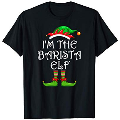 I'm The Barista Elf Shirt Matching Family Group Christmas T-Shirt