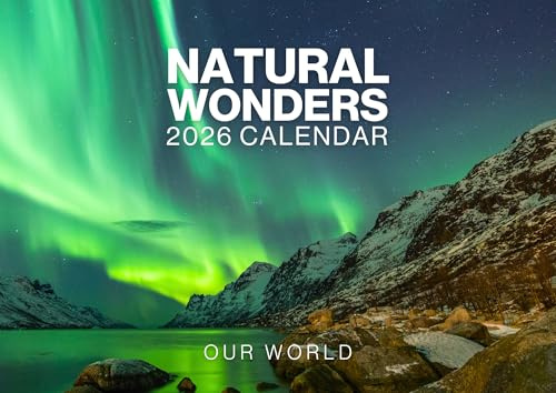 Wonders of the World Calendar 2026 - Natural Wonders Wall Calendar 2026. Large 12 Month, Month to View with Notes & Checklist Pages, UK Made by Our World
