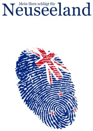 Mein Herz schlägt für Neuseeland: Neuseeland Notizbuch und Reisetagebuch, DIN A5, liniert, für Au Pairs, Reisende oder privat
