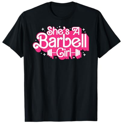 She's A Barbell Girl Funny bodybuilder Weightlifter Women T-Shirt