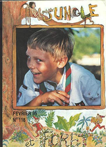 JUNGLE, REVUE BIMESTRIELLE DES LOUVETEAUX ET DE JEANNETTES DE L'ASSOCIATION DES SCOUTS UNITAIRES DE FRANCE N°118, FEVRIER 1995. MOWGLI AU ROCHER DU CONSEIL / YAOUH, LA JUNGLE DANSE/ BALOO DOCTEUR DE LA LOI/ VIE DE SAINT LAZARE/ LOUP Y EST-TU ? / ...