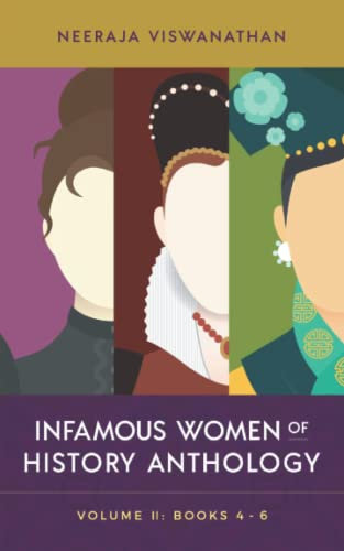 INFAMOUS WOMEN OF HISTORY ANTHOLOGY: Volume II (Books 4-6)