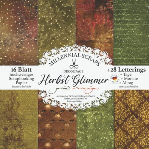 DECOUPAGE Herbst Glimmer grün orange – Motivpapier für Scrapbooking, Collagen, Karten, Junk Journals & Reisetagebücher –: DIY Papier & Zubehör zum Ausschneiden mit Letterings I Kalender Basteln Inspo