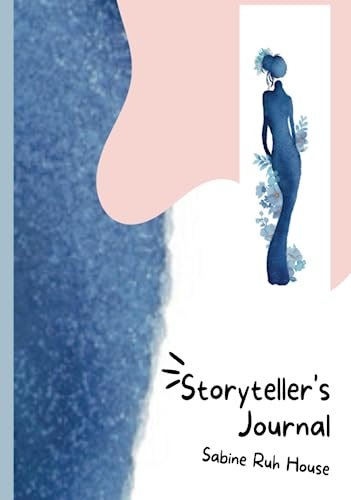 Storyteller's Journal: Be your own Storyteller| Create a Cohesive Space for Reflection| Words of Affirmation| Mindfulness