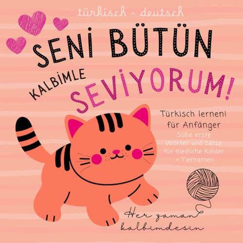 Türkisch deutsch Süße erste Wörter und Sätze für Kinder, Tiernamen, Türkisch lernen für Anfänger: Zweisprachige Bücher auf Türkisch nicht nur zum ... Türkçe Almanca öğrenme kitabı a1 a2