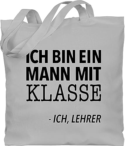 Shirtracer - Baumwolltasche - Taschen - Ich bin ein Mann mit Klasse - Ich, Lehrer