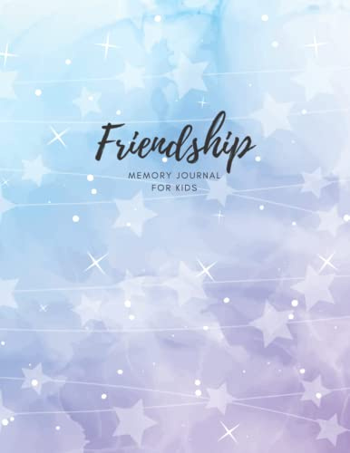 Friendship memory journal for kids: Questionnaire journal for children to share with their friends and classmates. Age 6 -12. Friendship memory book.