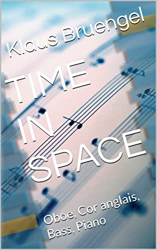 TIME IN SPACE: Oboe, Cor anglais, Bass, Piano