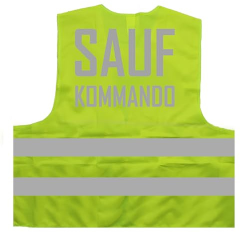 Saufkommando Karneval Fasching Kostüm Warnweste BZW. Signalweste mit reflektierendem Aufdruck ID: 1118