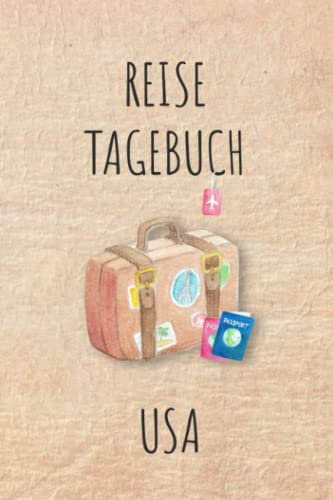 Reisetagebuch USA: USA Amerika Urlaubstagebuch, Reise,Urlaubsreise Logbuch für 40 Reisetage für Reiseerinnerungen und Sehenswürdigkeiten,Rundreise mit ... Geschenk Notizbuch, Abschiedsgeschenk