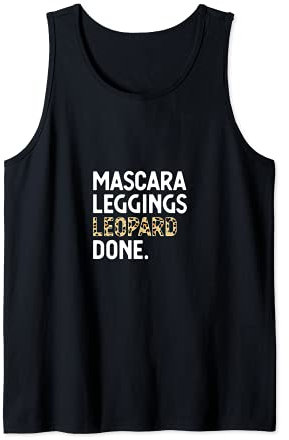 Mascara Leggings Leopard Done Leopard make up girly Tank Top
