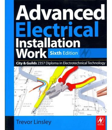 Advanced Electrical Installation Work [ ADVANCED ELECTRICAL INSTALLATION WORK BY Linsley, Trevor ( Author ) Jul-01-2011[ ADVANCED ELECTRICAL INSTALLATION WORK [ ADVANCED ELECTRICAL INSTALLATION WORK BY LINSLEY, TREVOR ( AUTHOR ) JUL-01-2011 ] By Linsley, Trevor ( Author )Jul-01-2011 Paperback