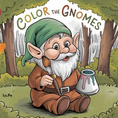 Color the Gnomes - Coloring Book for Kids and Adults