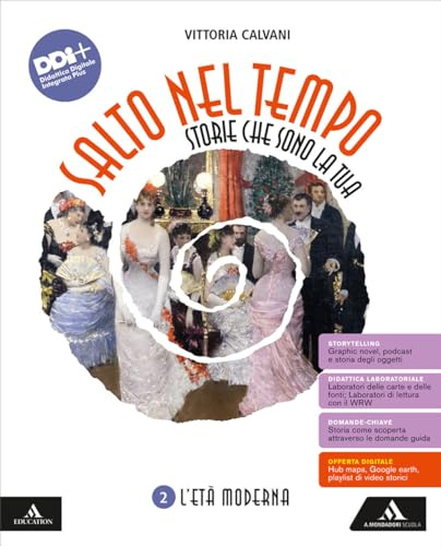 Salto nel tempo. Storie che sono la tua. Per la Scuola media. Con e-book. Con espansione online. L' età moderna (Vol. 2)