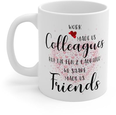 MugsByAly Coworker Friendship Coffee Mug, Work Made Us Colleague But the Fun & Laughter We Share Made Us Friends