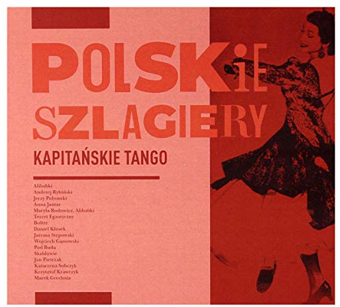 Polskie szlagiery: KapitaĹskie tango