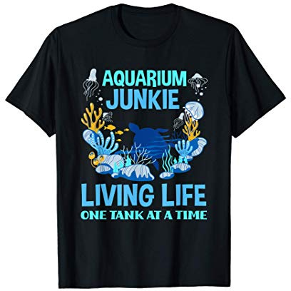 Funny Aquarium Lover Aquaristic Aquarist Fish Tank Lover T-Shirt