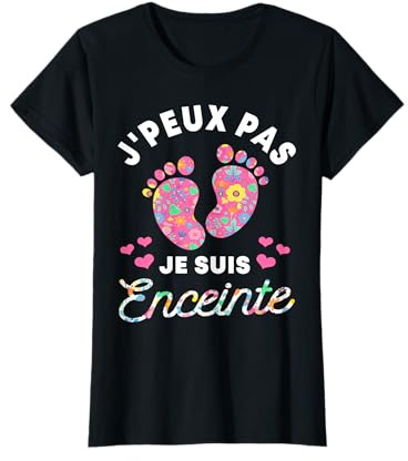 J'peux Pas Je Suis Enceinte cadeau enceinte future maman T-Shirt