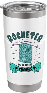 Crocheters do it with chains - Crocheter Crochet Knitting Stainless Steel Insulated Tumbler
