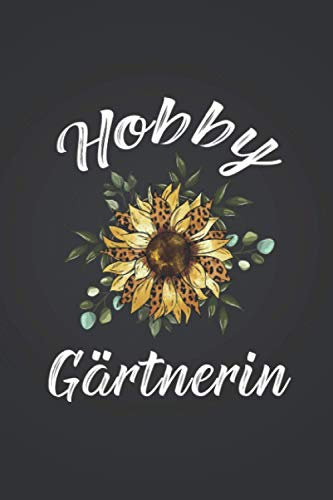Hobbygärtnerin: Kleingarten GARTENPLANER | Format 6x9 (ca. DIN A5) | 120 Seiten Softcover | Gartenlogbuch, Pflanzkalender, Gartentagebuch | Super ... für Floristin die gerne Beete anlegen
