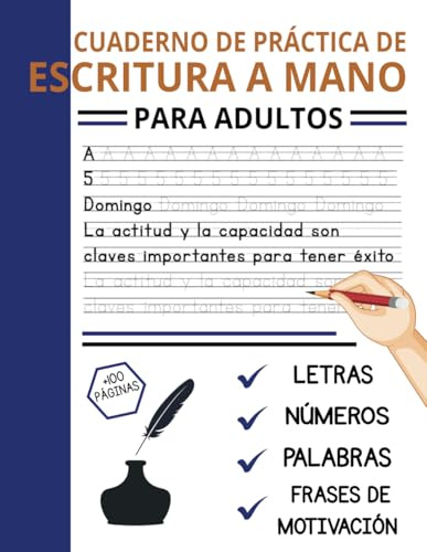 Cuaderno de Práctica de Escritura A Mano Para Adultos y Adolescentes: Hojas para Mejorar tu Escritura A Mano Repasando Letras, Palabras y Frases de motivación