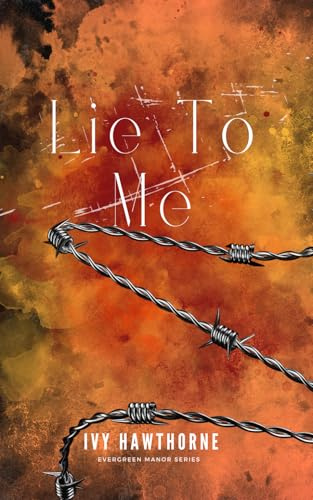 Lie To Me: A Secret Society Dark Romance: 3 (Evergreen Manor Series)