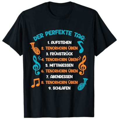 Der Perfekte Tag Tenorhorn Üben Blasinstrument Tenor Horn T-Shirt