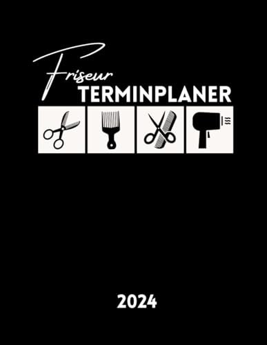 Fiseur Terminplaner 2024: Friseur planer 2024 1 woche 1 seite 30 minuten takt | Tagesplaner Januar bis Dezember 2024 | Terminkalender mit Uhrzeiten 6:00 bis 23:30 Tag.