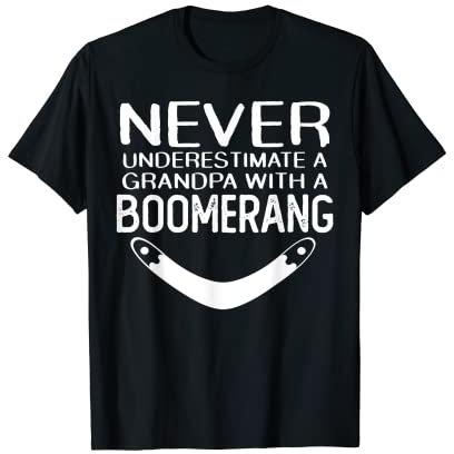 Boomerang Grandpa Opa Großvater Spruch Bumerange Bumerang T-Shirt