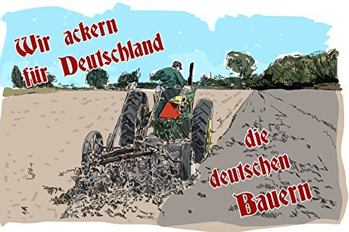 Tin Sign Blechschild 20x30 cm Wir ackern für Deutschland die Deutschen Bauern Landwirtschaft Spruch Dorf Bauer Wand Deko Bar Kneipe Cafe Sammler Geschenk