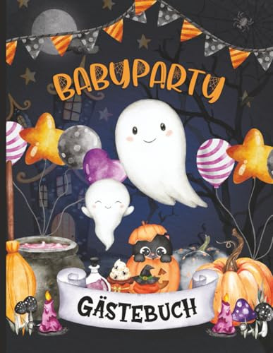 Babyparty Gästebuch: Gästeeinträge zur Halloween-Geburtstagsparty. Erinnerungsstück für Eltern und Kind.