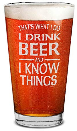 shop4ever That's What I Do I Drink and I Know Things Laser Engraved 16 oz. Beer Pint Glass Funny Drinking Beer Glass