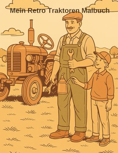 Mein Retro Traktoren Malbuch