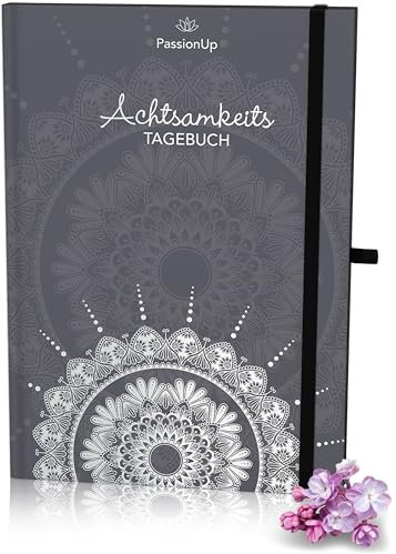PassionUp Achtsamkeits-Tagebuch für Erwachsene. Fundiert & Wirkungsvoll - Premium Journal Buch mit edler Silberprägung - Dein 5 Minuten Tagebuch für mehr Achtsamkeit & Selbstliebe