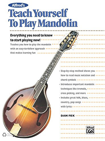 Alfred's Teach Yourself to Play Mandolin: Everything You Need to Know to Start Playing Now! (Teach Yourself Series) (English Edition)