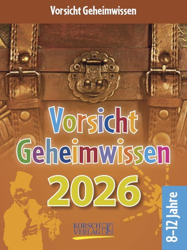 Vorsicht Geheimwissen - Abreisskalender 2026 - Korsch-Verlag - Tages-Abreisskalender für Kinder voller Wissen, Ideen und Spiele - Aufstellbar - 12 cm x 16 cm
