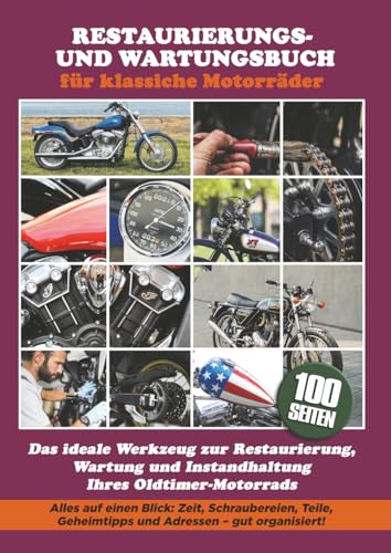 RESTAURIERUNGS - UND WARTUNGSBUCH: FÜR KLASSICHE MOTORRÄDER