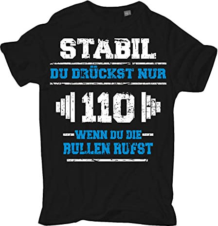 Männer und Herren T-Shirt Gym Du drückst nur 110 wenn du die Bullen rufst Größe S - 5XL