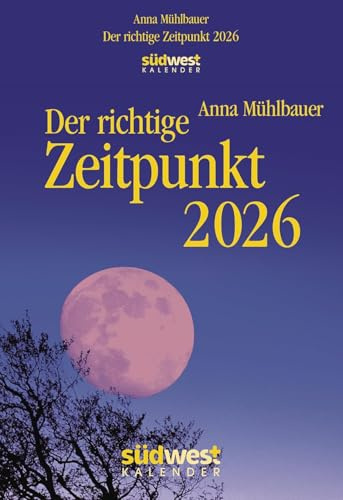 Der richtige Zeitpunkt - Anna Mühlbauer - Tages-Abreißkalender 2026 zum Aufstellen oder Aufhängen - Südwest-Verlag - mit zahlreichen Illustrationen - Aufstellkalender - 11,8 cm x 17,2 cm