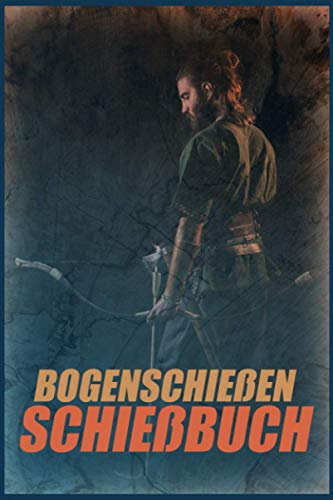 Bogenschießen Schießbuch: Schießbuch für Bogenschützen inkl. einfachen Bogenpass zum ausfüllen I Trainingsbuch A5 für Bogensport I Geschenk für Sportschützen