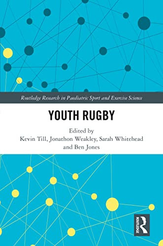 Youth Rugby (Routledge Research in Paediatric Sport and Exercise Science) (English Edition)