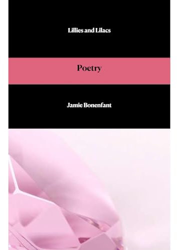 Lillies and Lilacs (Poetry Book 1)