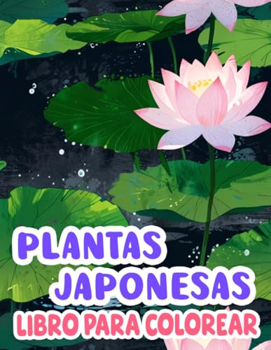 Plantas Japonesas Libro Para Colorear: Páginas Para Colorear De Flores Naturales De Japón Y Árboles Sakura Árbol Caquis Árbol Bonsai Iris Arce Y Otros ... Del Estrés | Niño Adulto Adolescente Mayores