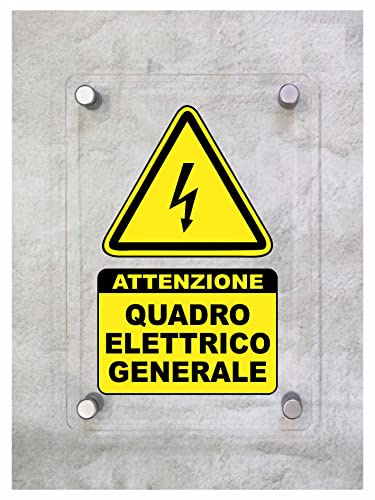 CARTELLO IN PLEXIGLASS SEGNALETICO - QUADRO ELETTRICO GENERALE - Con Distanziali in acciaio inox e Stampa U.V. (21x30 cm)