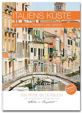 Italiens Küste - Band 3: Die Ostküste - Eine Küstenrundreise - Reise-Bildband, Foto-Bildband, Reisebuch