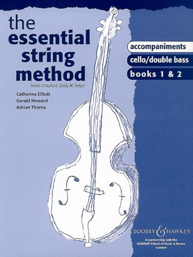 The Essential String Method: Accompaniments to Cello/Double Bass. Band 1 and 2. Violoncello (Kontrabass). (The Essential String Method, Band 1 and 2)