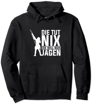 Jägerin Geschenk Jagen Jagdbekleidung für Damen Spruch Pullover Hoodie