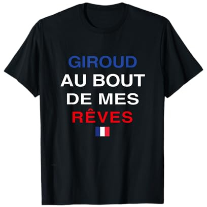 Drôle Maillot équipe France 2022 Giroud Au Bout De Mes Rêves T-Shirt